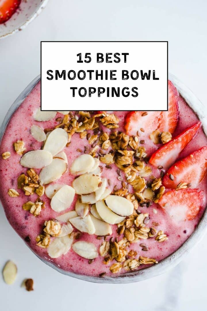 15 Best Smoothie Bowl Toppings (Healthy Ideas) Salted Plains