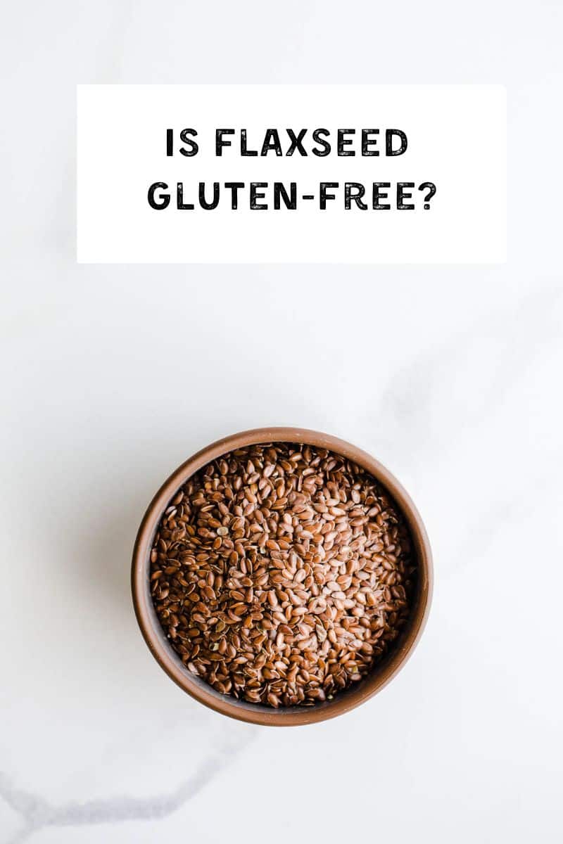 Is Flaxseed Gluten-Free?